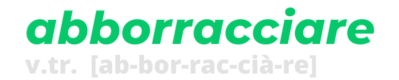 abborracciare