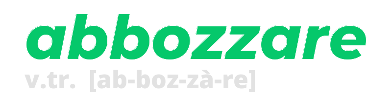 abbozzare