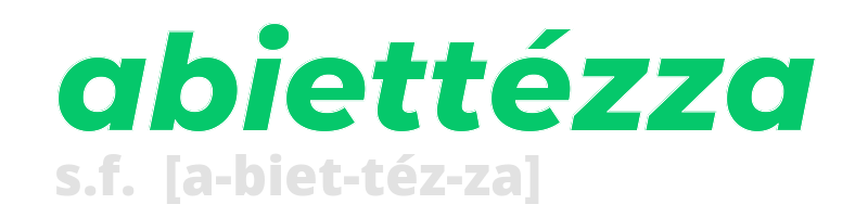 abiettezza