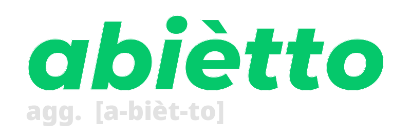 abietto