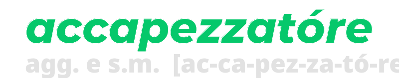 accapezzatore