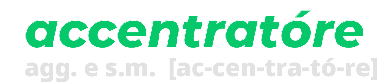 accentratore