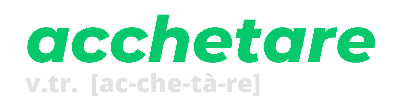 acchetare