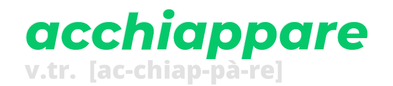 acchiappare