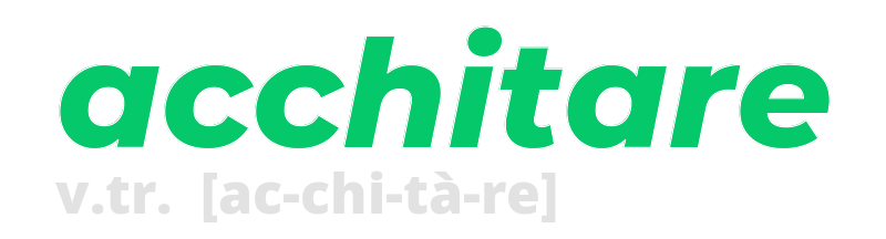 acchitare