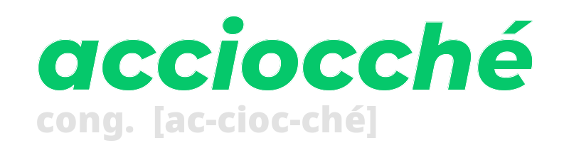 acciocche