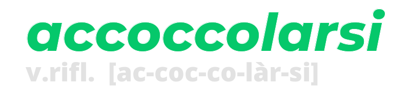 accoccolarsi