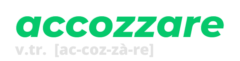 accozzare