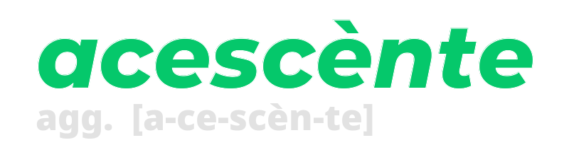 acescente