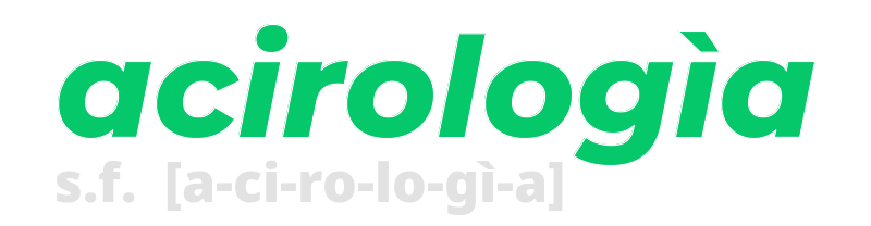 acirologia