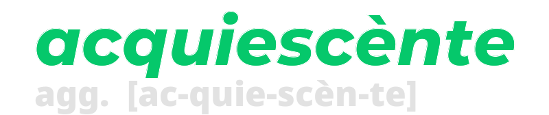 acquiescente