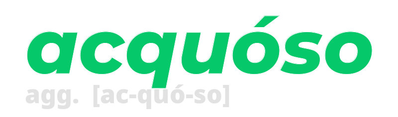 acquoso