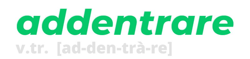 addentrare