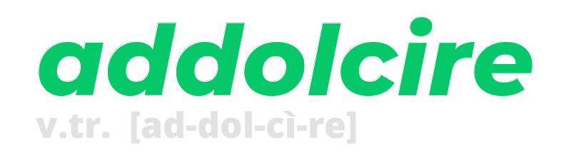 addolcire