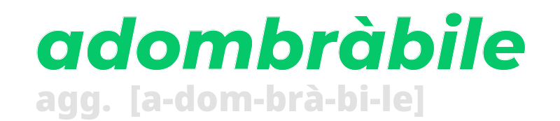 adombrabile