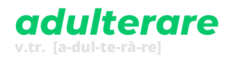 adulterare