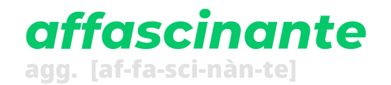 affascinante