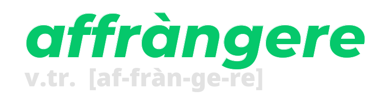 affrangere