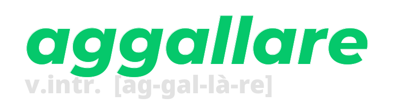 aggallare
