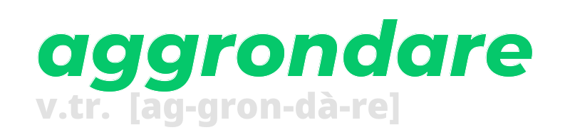 aggrondare