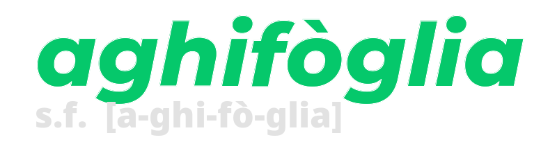 aghifoglia