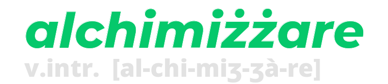 alchimizzare