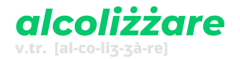 alcolizzare