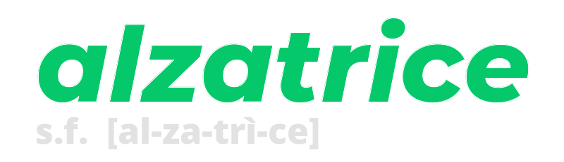 alzatrice