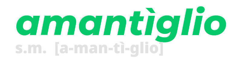 amantiglio