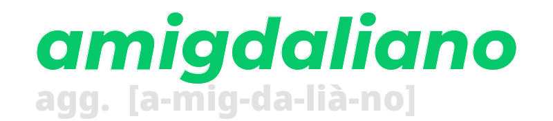 amigdaliano