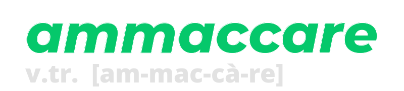 ammaccare