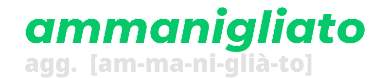 ammanigliato