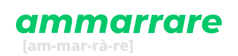 ammarrare