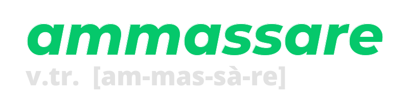 ammassare