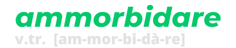 ammorbidare