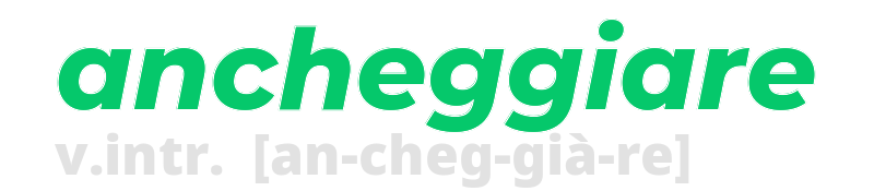 ancheggiare