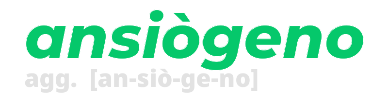 ansiogeno