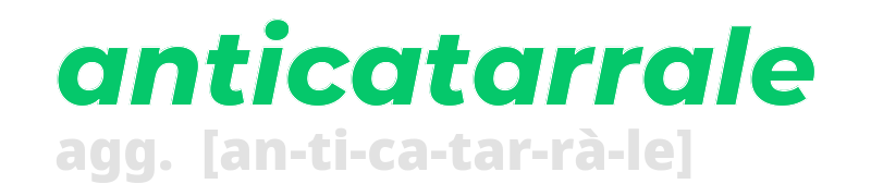 anticatarrale