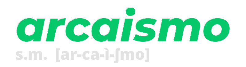 arcaismo