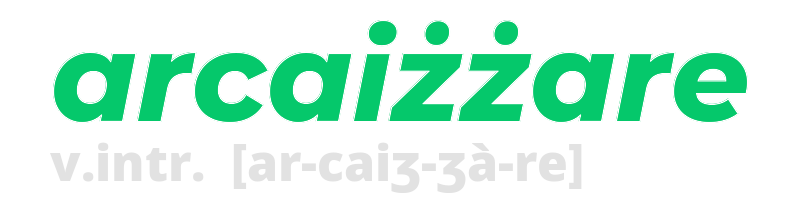 arcaizzare