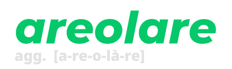 areolare