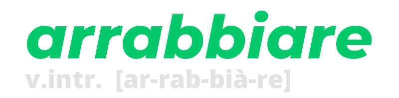 arrabbiare