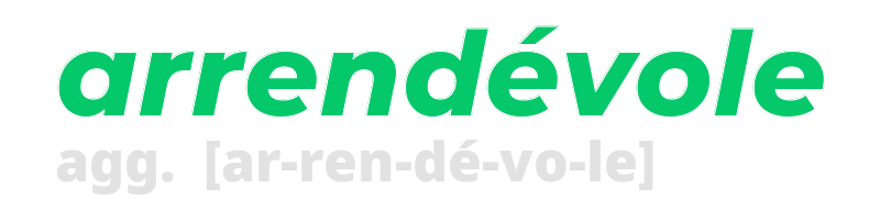 arrendevole