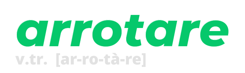 arrotare