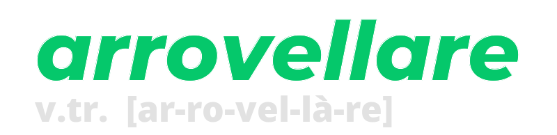 arrovellare