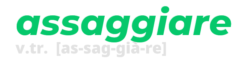 assaggiare