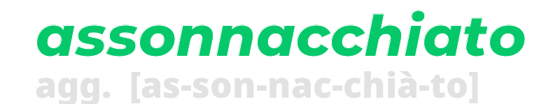 assonnacchiato