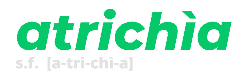 atrichia