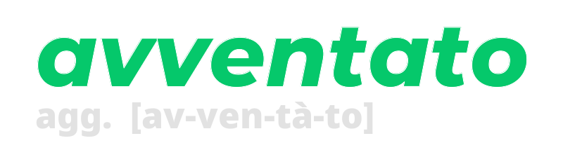 avventato