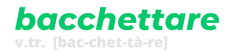 bacchettare